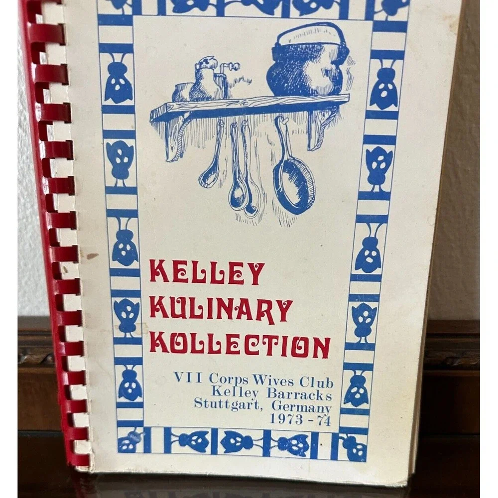 1973-1974 Kelley Kulinary Barracks Stuttgart Germany Officer Wives Club Cookbook
